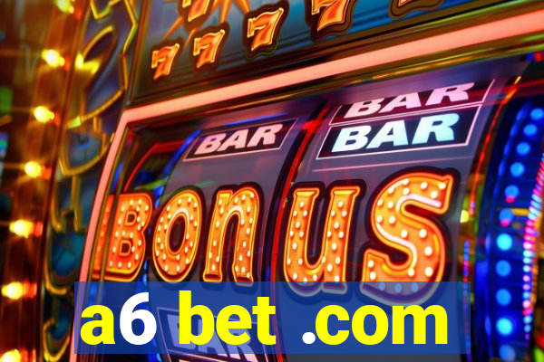 a6 bet .com